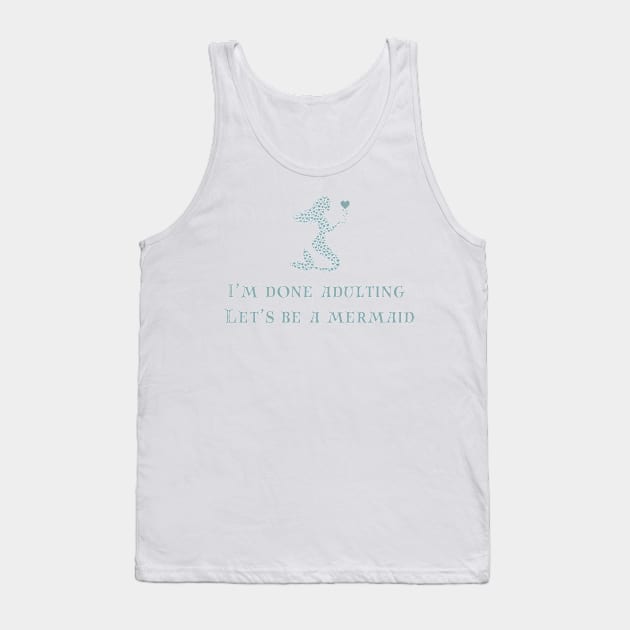 Mermaid ocean quote beach items Tank Top by CameltStudio